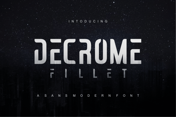 Decrome Fillet: The Futuristic Sans Serif for Modern Tech Branding