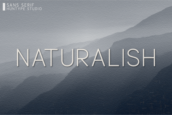 Naturalish: A Versatile Sans Serif for Modern Editorial Design