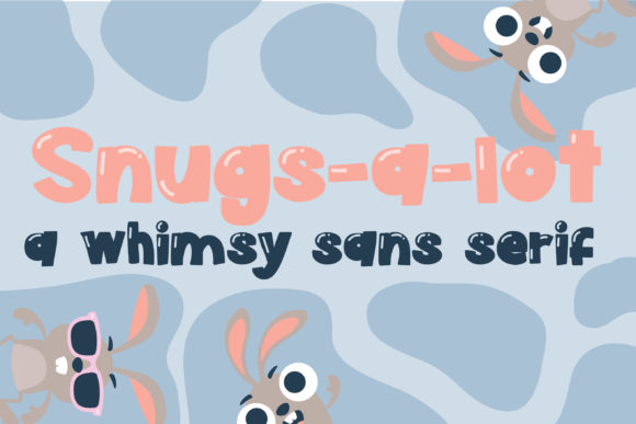 Snugs a Lot: A Whimsical Sans Serif for Modern Web Design