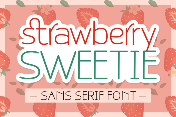 Strawberry Sweetie: The Clean Sans Serif Font for Crisp Campaign Design